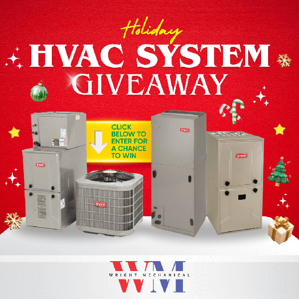 Wright Mechanical Services Holiday HVAC System Giveaway.